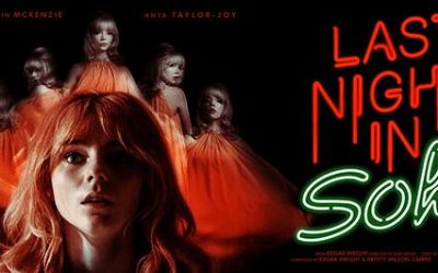 Edgar Wright’s ‘Last Night In Soho’ Now Playing In Theaters