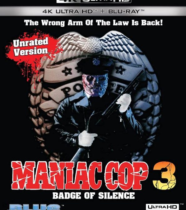 4K Ultra HD Review: Maniac Cop 3: Badge of Silence (1992)