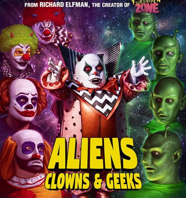 Movie Review: Aliens, Clowns & Geeks (2019)