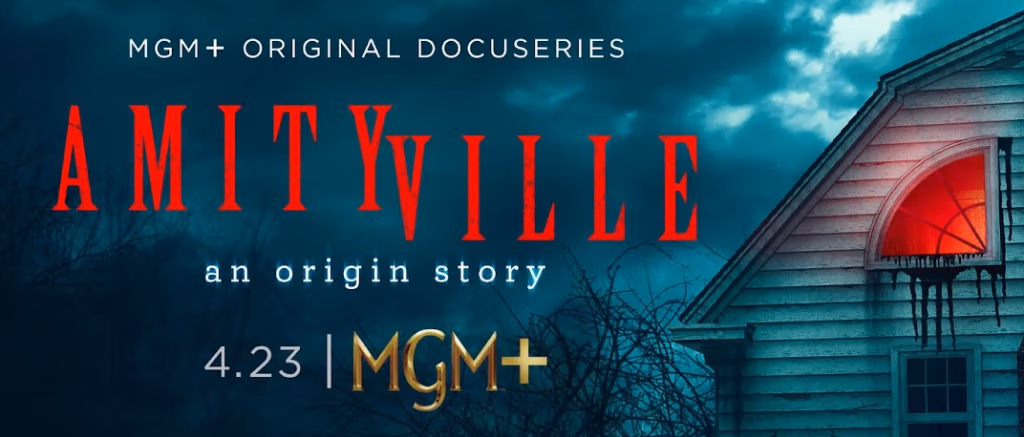 MGM+ Announces Docuseries 'Amityville: An Origin Story'