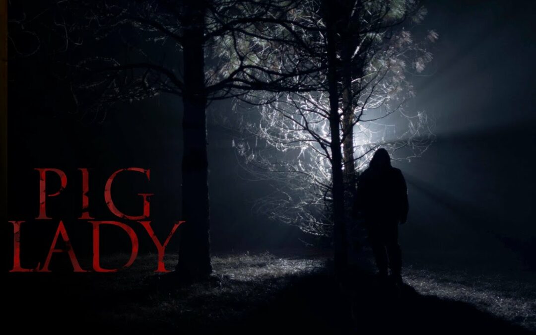 True Crime Inspired Horror-Thriller ‘Piglady’ Coming To Digital