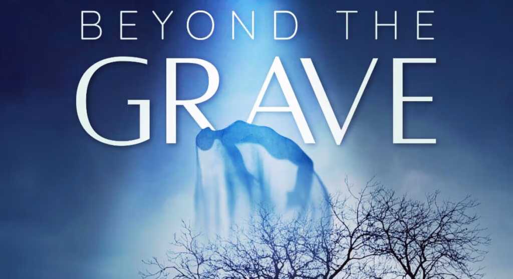 New Documentary Explores What Awaits Us 'Beyond The Grave'