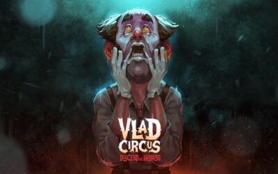 Game Review: ‘Vlad Circus: Descend Into Madness’
