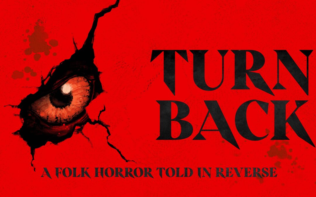 Upcoming Indie Horror ‘Turn Back’ Is Making Waves On Kickstarter