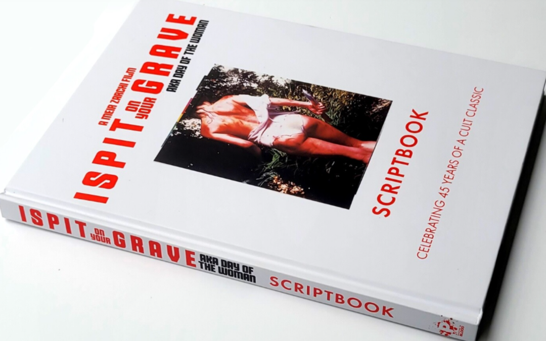 ‘I Spit On Your Grave’ Celebrates Its 45th Anniversary With New Book