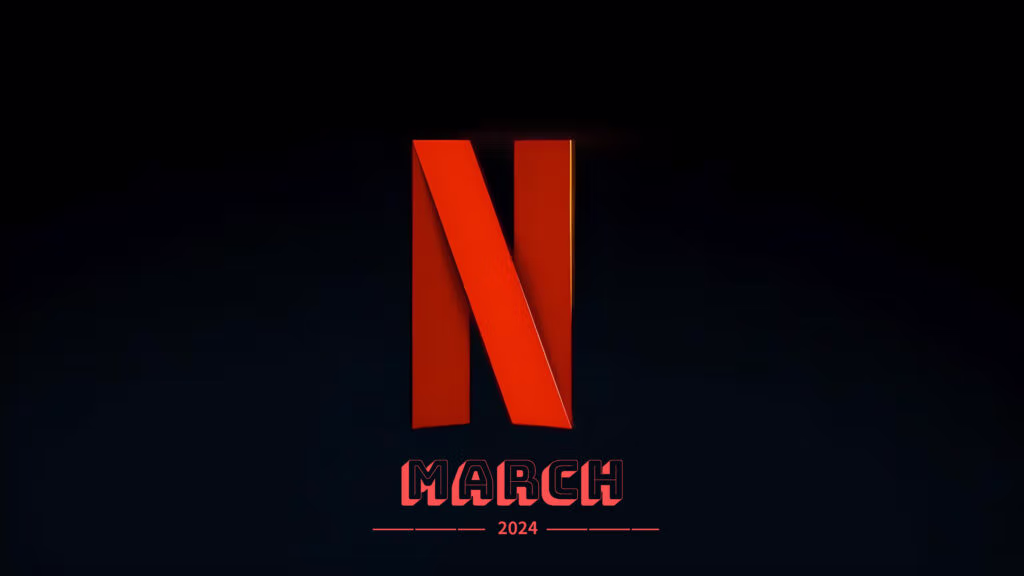 Dive into These Movies and Series Coming to Netflix This March