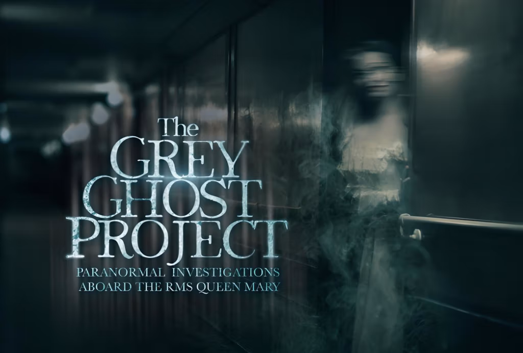 The Grey Ghost Project: Board the RMS Queen Mary for A Paranormal Investigation