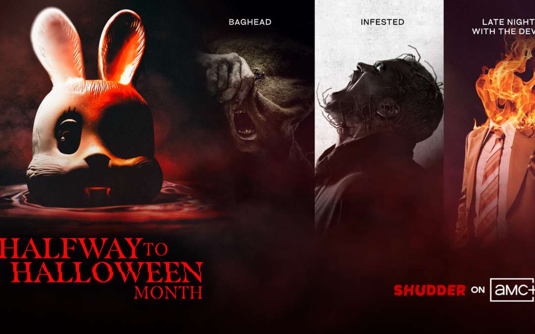 Shudder Kicks Off April with A “Halfway to Halloween” Celebration