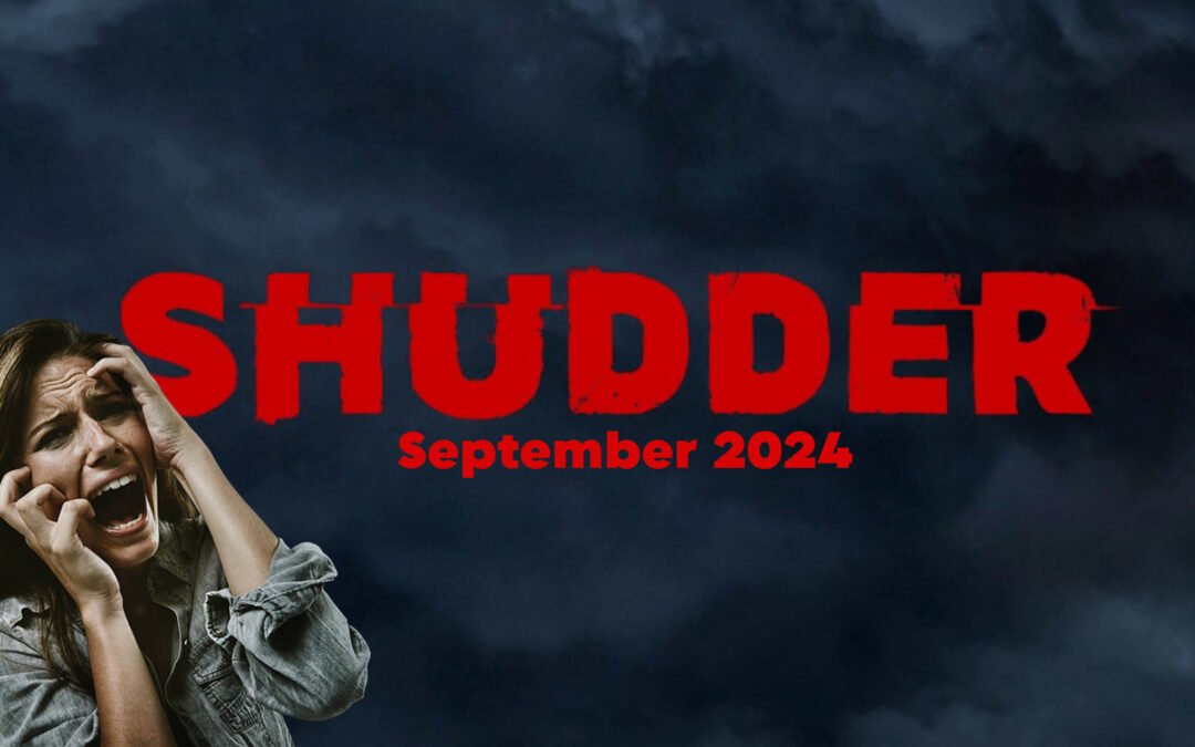 Shudder Announces Killer September 2024 Releases