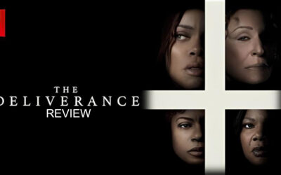 Movie Review: I Watched ‘The Deliverance’ So You Don’t Have To