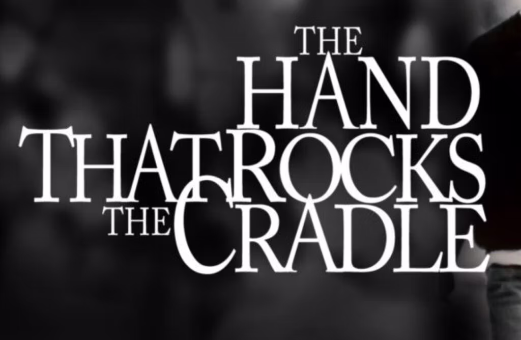 'The Hand That Rocks' the Cradle is Getting a Modern Reimagining