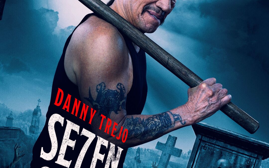 Danny Trejo on His New Film Seven Cemeteries!