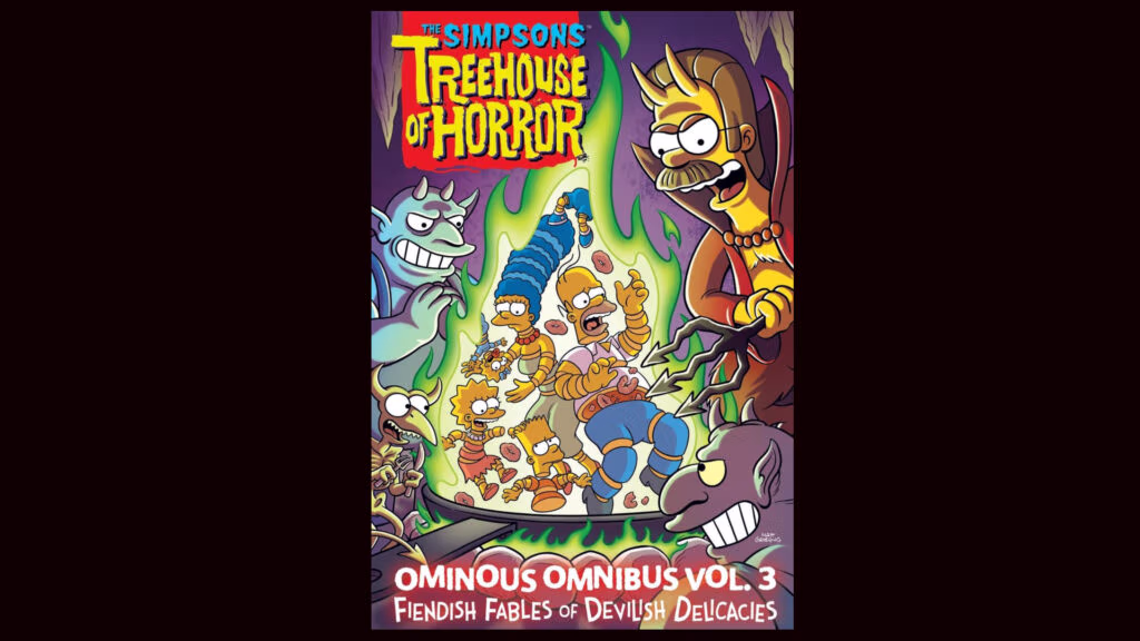 Own the Simpsons Treehouse of Horror Ominous Omnibus: Volume 3 Now
