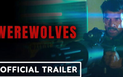 ‘Werewolves’ Movie Scores New Hair-Raising Trailer