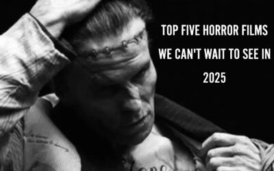 The Top Five Horror Films We Can’t Wait to See in 2025