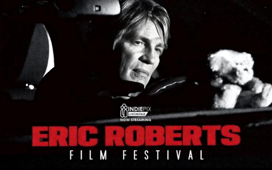 New Film Festival Will Celebrate Eric Roberts’ Impressive Acting Career