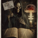 Poster for Final Days: Tales from the End times - features a skeleton in a long, dark, hooded robe holding a sign that says 'the end is Nigh' in front of a large book. An atomic blast can be seen in the background