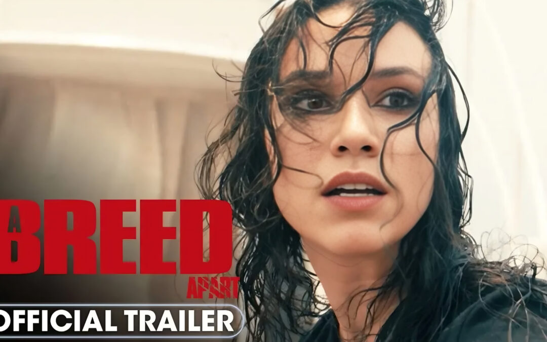 ‘A Breed Apart’ Unleashes Killer Canines in New Trailer