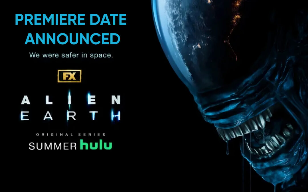 The Premiere Date for “Alien: Earth’ Has Just Landed!