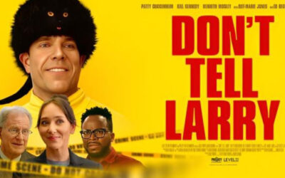The Laugh Out Loud Dark Comedy, ‘Don’t Tell Larry,’ Coming This June