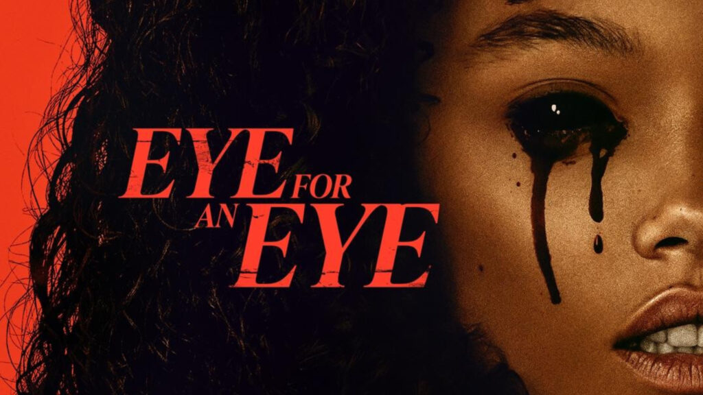 An entity haunts the trailer for the horror film Eye for an Eye.