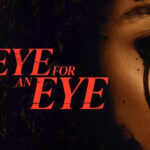 An entity haunts the trailer for the horror film Eye for an Eye.