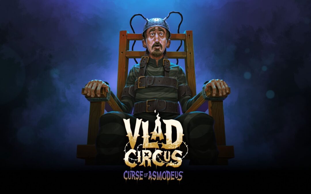 Launch date for ‘Vlad Circus: Curse of Asmodeus’ announced!