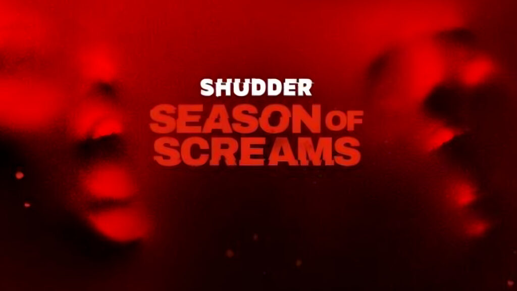 Shudder Season of Screams