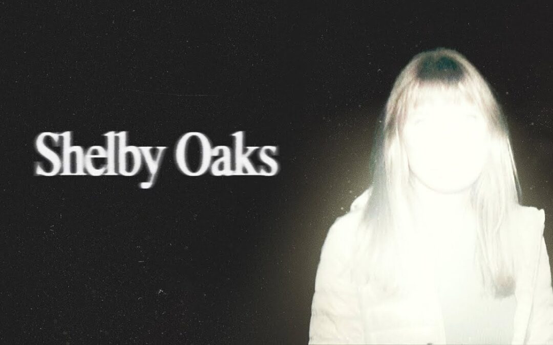 Movie Review: ‘Shelby Oaks’ is A Truly Unsettling Horror Film Not to Be Missed