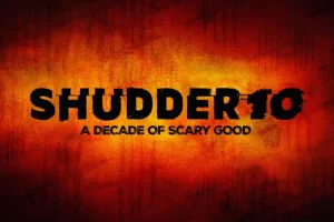 Shudder 10th