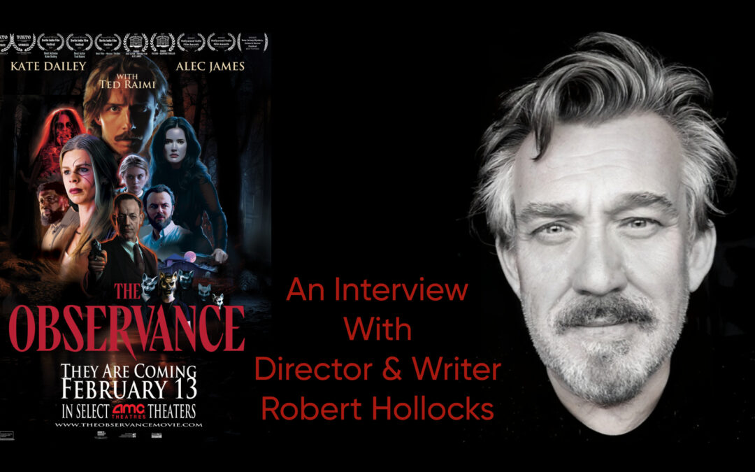 Director Robert Hollocks Talks ‘The Observance’ in Our Interview