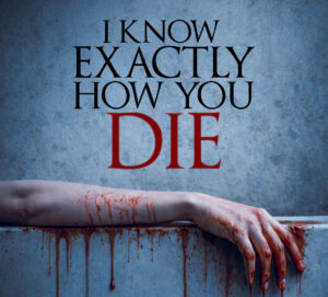 Image is the poster from I Know How You Die movie