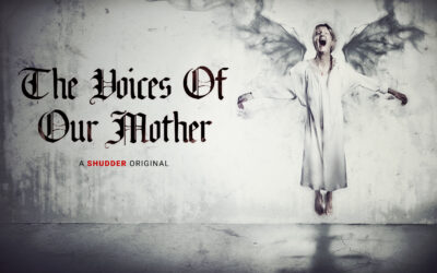 Just in Time for Mother’s Day, Shudder Unveils the Trailer for ‘The Voices of Our Mother’