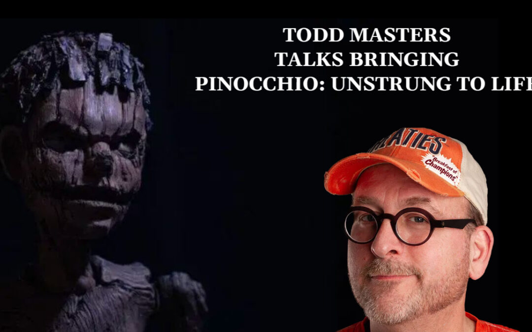 FX Master Todd Masters Talks ‘Pinocchio: Unstrung’ in Our Interview