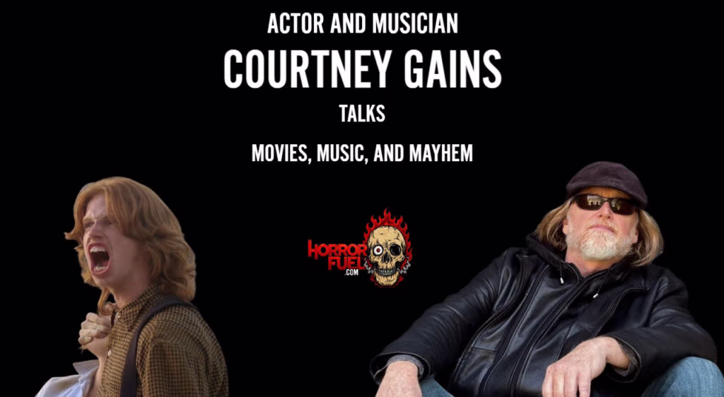 Actor and Musician Courtney Gains Talks Movies, Music and Mayhem in Our Interview