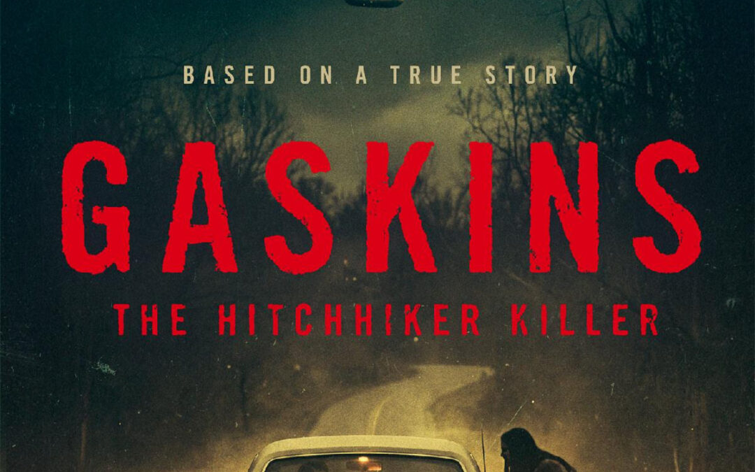 Unearthing the Darkness: True Crime Thriller ‘Gaskins: The Hitchhiker Killer’ Arrives This August
