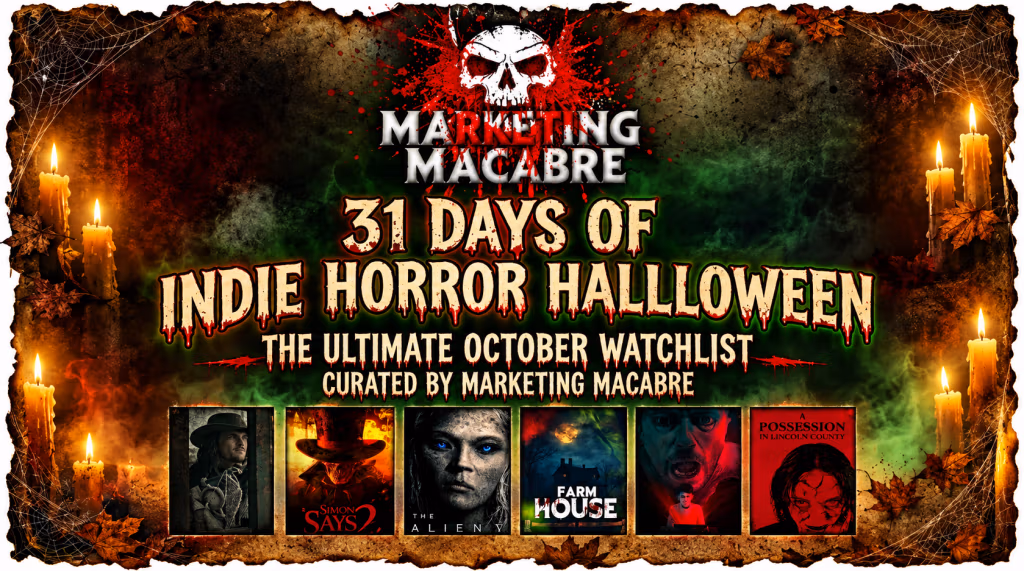 Marketing Macabre Unveils '31 Days of Indie Horror Halloween' Watchlist