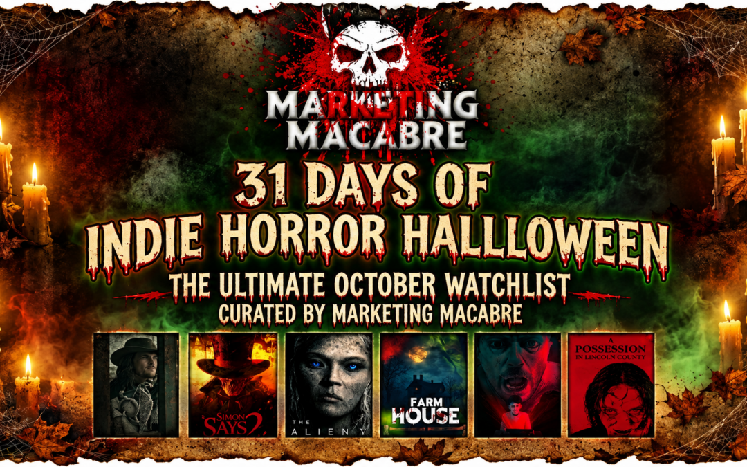 Marketing Macabre Unveils ’31 Days of Indie Horror Halloween’ Watchlist