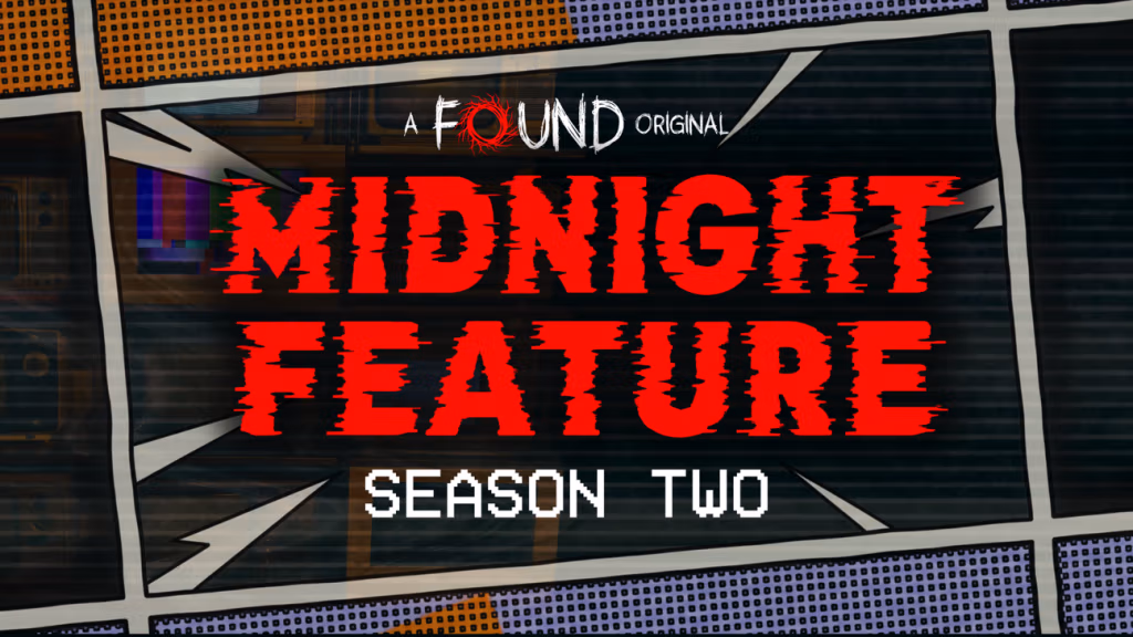 Digital Dread and Analog Antics: Midnight Feature Season 2 Comes to FOUND TV