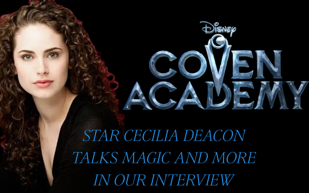 Behind the Magic of “Coven Academy”: An Interview with Cecilia Deacon