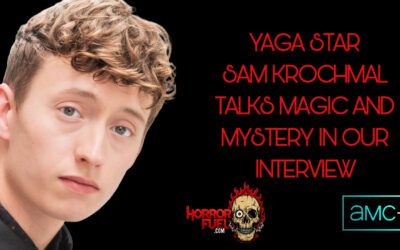 Sam Krochmal Talks Magic, Murder, and More in Our Interview for AMC+’s “YAGA”