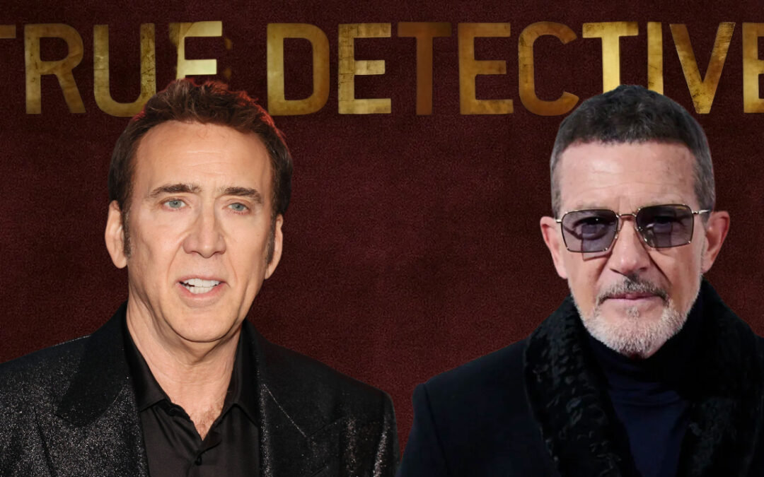 “True Detective” Returns with Nicolas Cage and Antonio Banderas