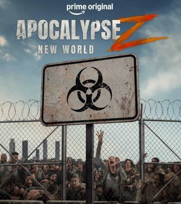 Trailer Drops for Prime Video’s ‘Apocalypse Z: New World’