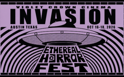 The Ethereal Horror Fest Returns to Austin This October